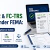 Form FC-GPR & FC-TRS Filing Under FEMA: A Practical Compliance Guide