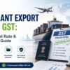 Merchant Export Under GST: Concessional Rate & Compliance Guide