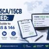 Form 15CA/15CB Renamed: A Practical Guide to Form 145 & 146