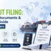 GST LUT Filing: Process, Documents & Renewal Guide for Exporters
