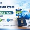 NRI Account Types in India: NRE, NRO & FCNR Explained