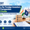 FDI Advisory for Foreign Investors and Indian Companies: A Practical Guide