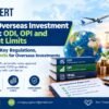 Rules for Overseas Investment from India: ODI, OPI and Investment Limits